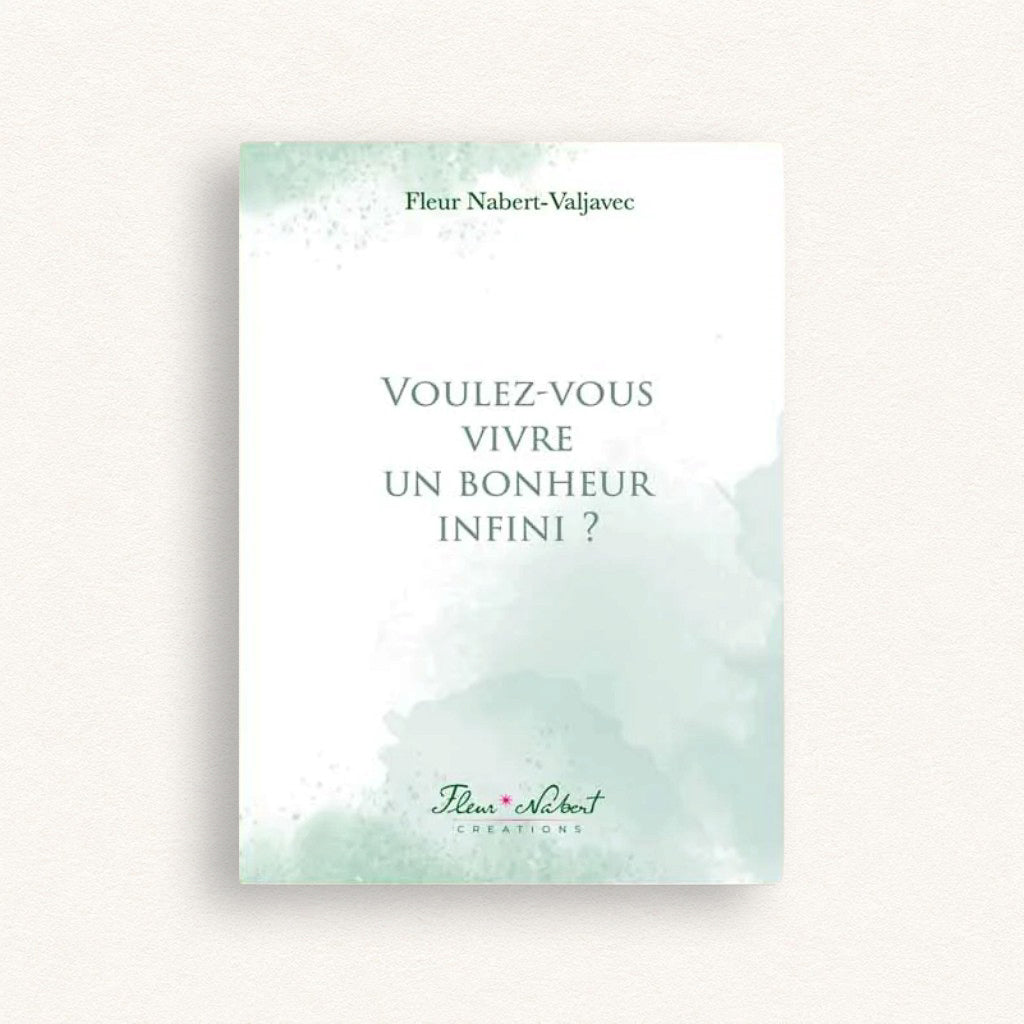 Livre « Voulez-vous vivre un bonheur infini ? »